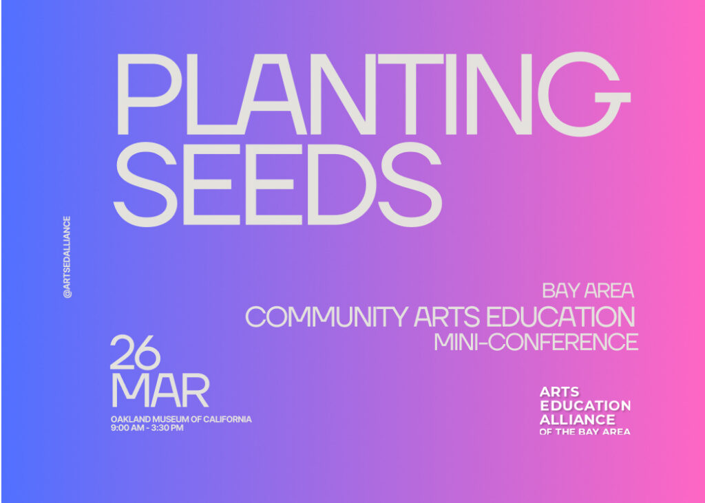 Planting Seeds: Community Arts Education Mini-Conferenc